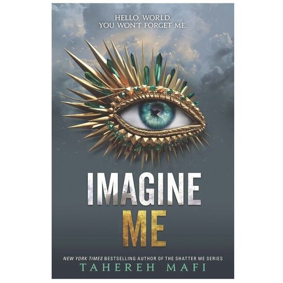 Imagine Me by Tahereh Mafi (2020, Hardcover) Book #6 in the Shatter Me series - Picture 1 of 4